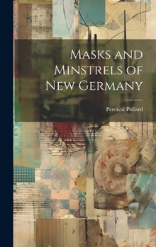 Hardcover Masks and Minstrels of new Germany Book