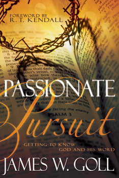 Paperback Passionate Pursuit: Getting to Know God and His Word Book