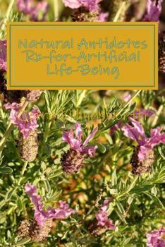 Paperback Natural Antidotes Rx-for-Artificial Life-Being Book