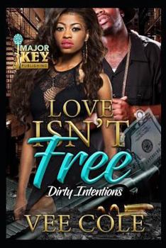 Paperback Love Isn't Free: Dirty Intentions Book