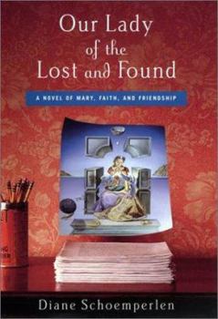 Hardcover Our Lady of the Lost and Found Book