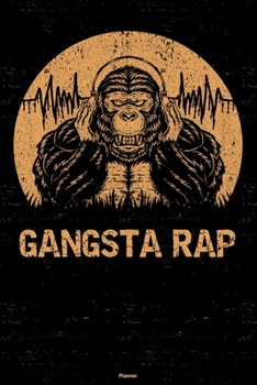 Paperback Gangsta Rap Planner: Gorilla Gangsta Rap Music Calendar 2020 - 6 x 9 inch 120 pages gift Book