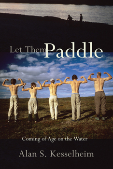 Paperback Let Them Paddle: Coming of Age on the Water Book