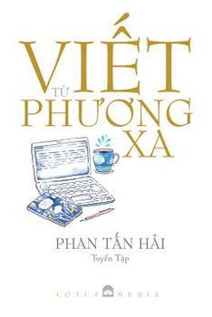 Paperback Vi&#7870;t T&#7914; Ph&#431;&#416;ng XA [Vietnamese] Book