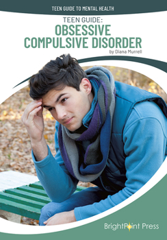 Hardcover Teen Guide: Obsessive Compulsive Disorder Book