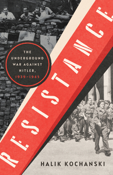Hardcover Resistance: The Underground War Against Hitler, 1939-1945 Book