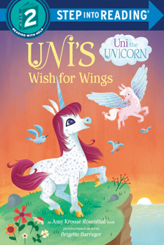 Uni's Wish for Wings: An Amy Krouse Rosenthal Book - Book  of the Uni the Unicorn