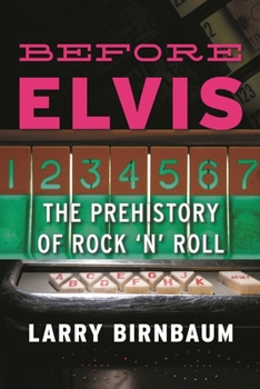 Hardcover Before Elvis: The Prehistory of Rock 'n' Roll Book