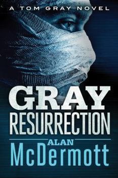 Gray Resurrection - Book #2 of the Tom Gray