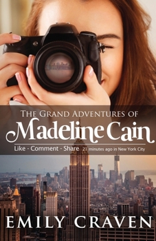 Paperback The Grand Adventures of Madeline Cain: Photographer Extraordinaire Book