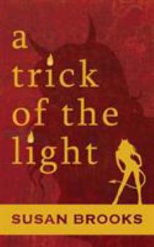 Paperback A Trick Of The Light Book