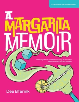 Hardcover A Margarita Memoir: The story of one woman's enduring relationship with the world's sexiest cocktail Book