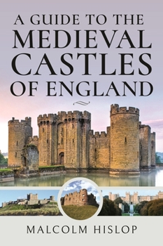 Hardcover A Guide to the Medieval Castles of England Book