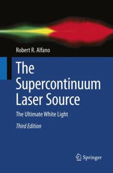 Paperback The Supercontinuum Laser Source: The Ultimate White Light Book