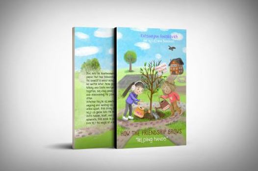 Paperback HOW THE FRIENDSHIP GROWS: Helping hands (The Friendship of Differences) Book