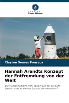 Paperback Hannah Arendts Konzept der Entfremdung von der Welt [German] Book