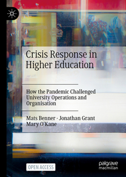 Hardcover Crisis Response in Higher Education: How the Pandemic Challenged University Operations and Organisation Book