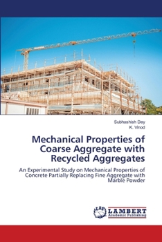 Paperback Mechanical Properties of Coarse Aggregate with Recycled Aggregates Book