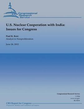 Paperback U.S. Nuclear Cooperation with India: Issues for Congress Book