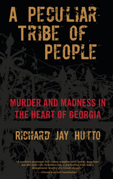 Paperback Peculiar Tribe of People: Murder and Madness in the Heart of Georgia Book