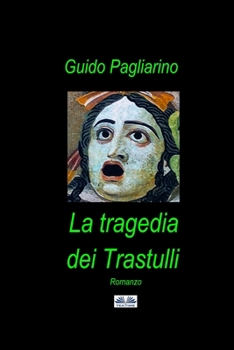 La Tragedia dei Trastulli: Romanzo