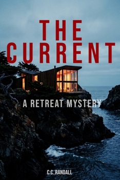 The Current: A Retreat Mystery (The Retreat)