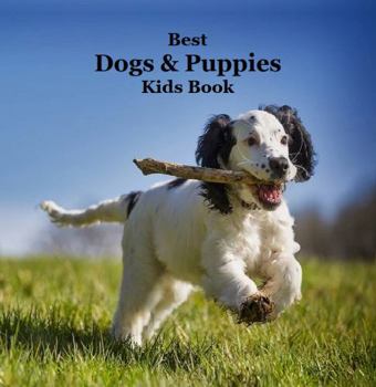 Best Dogs and Puppies Kids Book
