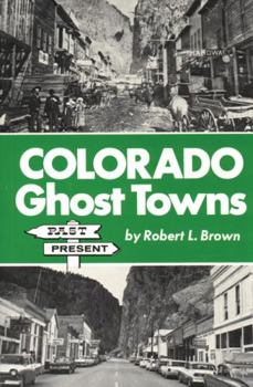 Paperback Colorado Ghost Towns: Past and Present Book