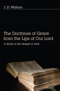 Paperback The Doctrines of Grace from the Lips of Our Lord Book