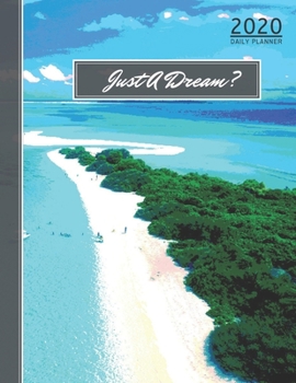 Personalised 2020 Diary Week To View Planner: Just A Dream Diary, A4 Planner For Travel And Life, Work, School, College  Organiser And Planner For The ... School, Business, Office, Work, University