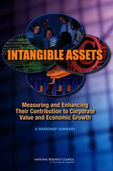 Paperback Intangible Assets: Measuring and Enhancing Their Contribution to Corporate Value and Economic Growth Book