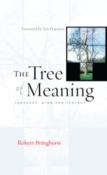 Paperback The Tree of Meaning: Language, Mind and Ecology Book