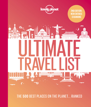 Hardcover Lonely Planet Lonely Planet's Ultimate Travel List: The Best Places on the Planet ...Ranked Book