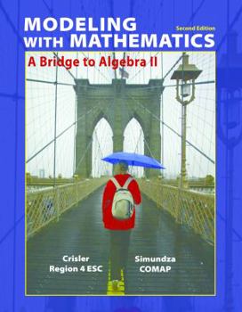 Hardcover Modeling with Mathematics: A Bridge to Algebra II Book