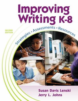 Paperback Improving Writing K-8: Strategies, Assessments, Resources Book