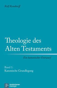 Paperback Theologie Des Alten Testaments: Ein Kanonischer Entwurf Book