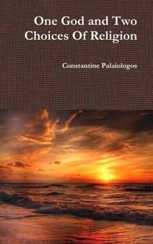 Hardcover One God and Two Choices Of Religion Book
