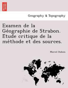 Paperback Examen de La GE Ographie de Strabon. E Tude Critique de La Me Thode Et Des Sources. [German] Book