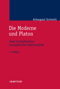 Paperback Die Moderne Und Platon: Zwei Grundformen Europäischer Rationalität [German] Book