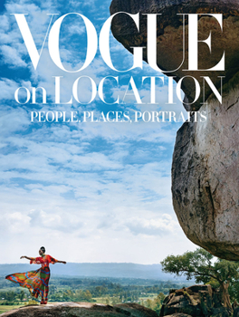 Hardcover Vogue on Location: People, Places, Portraits Book