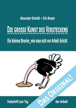 Paperback Die grosse Kunst des Versteckens: Ein kleines Brevier, wie man sich vor Arbeit drückt [German] Book