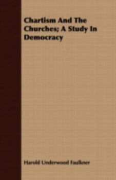 Paperback Chartism And The Churches; A Study In Democracy Book