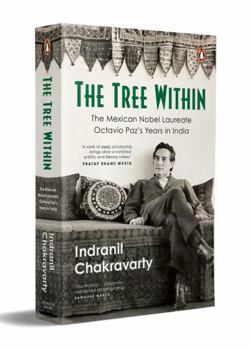 Paperback The Tree Within: The Mexican Nobel Laureate Octavio Paz's Years in India. Book