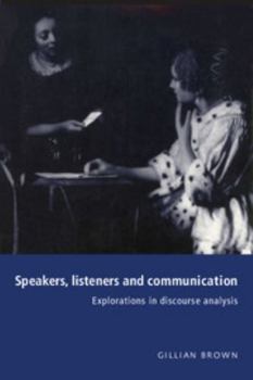 Paperback Speakers, Listeners and Communication: Explorations in Discourse Analysis Book