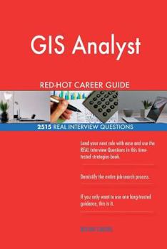 Paperback GIS Analyst RED-HOT Career Guide; 2515 REAL Interview Questions Book