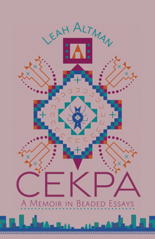 Paperback Cekpa: A Memoir in Beaded Essays Book