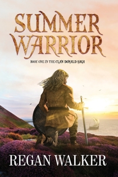Summer Warrior - Book #1 of the Clan Donald Saga