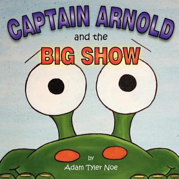 Paperback Captain Arnold and the Big Show Book