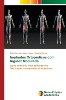 Paperback Implantes Ortopédicos com Rigidez Modulada [Portuguese] Book