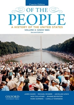 Paperback Of the People: A History of the United States, Concise, Volume II: Since 1865 Book